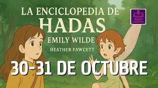 LA ENCICLOPEDIA DE HADAS DE EMILY WILDE 🧚&zwj;♀️ CAPITULO 30-31 OCTUBRE 🌿✨HEATHER  FAWCETT📖 PARTE 5