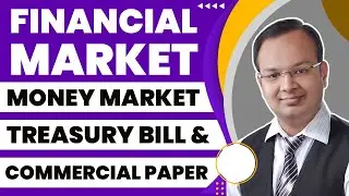Money Market Instruments | Treasury Bill & Commercial Paper | Part 1 |#5| Financial Market