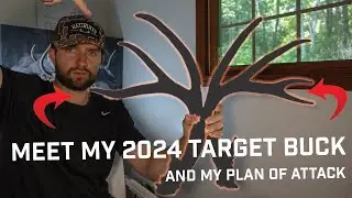Meet my 2024 Target Buck & my plan of attack | Will I take this public land buck down?