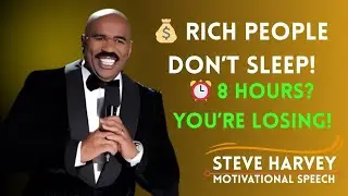 Rich People Don&rsquo;t Sleep 8 Hours a Day | Steve Harvey Style