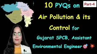 10 PYQs on Air Pollution & its Control part-4 for Gujarat SPCB AEE Exam #environmentalengineering
