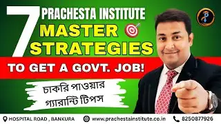 🔥 7 Master Strategies to Get a Govt Job | Tips to Guarantee Job | Prachesta Institute
