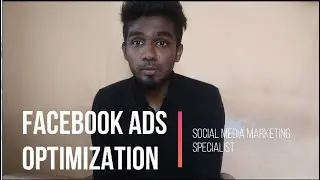 Facebook Ads Optimization Guide | Social Media Marketing Specialist
