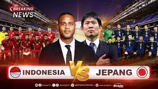 BREAKING NEWS - Timnas Menuju Piala Dunia Laga Indonesia vs Jepang