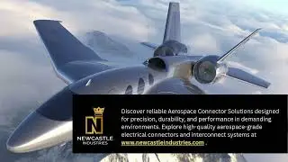 Aerospace Electronics Connectors - Newcastle Industries