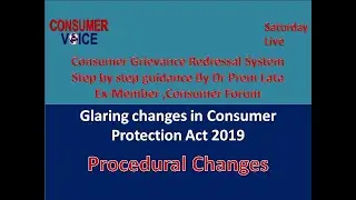 Glaring changes in Consumer Protection Act 2019 ; Procedural Changes