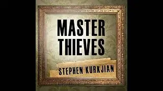 Master Thieves: The Boston Gangsters Who Pulled Off the World's Greatest Art Heist