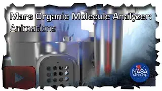 Mars Organic Molecule Analyzer: Animations