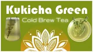 HOW TO COLD BREW TEA | Kukicha Green Tea | Homemade cold brewed ice tea