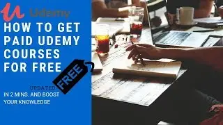 HOW TO GET PAID UDEMY COURSES FOR FREE 2019