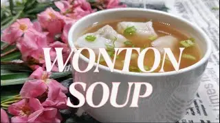 Homemade Wonton Soup Recipe | Comforting Asian Soup | Easy & Flavorful