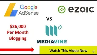 ✅ DEFINITIVE - Adsense Vs Mediavine Vs Ezoic Review 2021