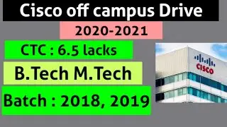 Cisco Off Campus Recruitment For 2021 | 2018-19 Batch - Salary 6 to 8 LPA | TAC Engineer Role