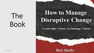 Learn How To Manage Disruptive Change