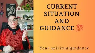 Your current situation and guidance ✨ 💯