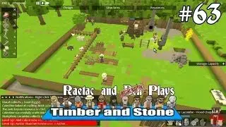 Timber and Stone 1.4 Dual Commentary Gameplay by Raetac and Ben Episode 63