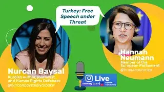 Turkey: Free Speech under Threat - Nurcan Baysal & Hannah Neumann
