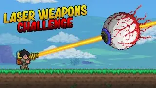 Can You Beat Terraria Using Laser Weapons Only?