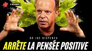 Dr Joe Dispenza – Arrête La Pensée Positive… Fais Ça À La Place