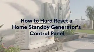 Generac Support: How to Hard Reset a Home Standby Generator Control Panel