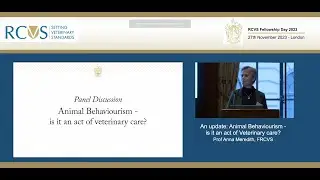 RCVS 2023 Fellowship Day - An update: Animal Behaviourism - is it an act of Veterinary care?
