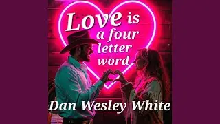 Love Is a Four Letter Word