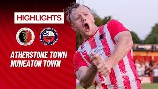 Atherstone Town Vs Nuneaton Town - 12st August - Match Highlights