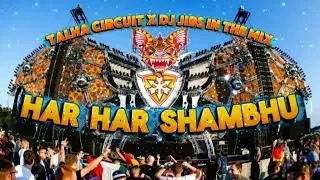 Har Har Shambhu Shiv Mahadeva - Talha ♔ Circuit x @DjJibsOfficial Process @djsrpbd8444 