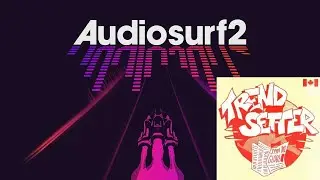 Audio Surf II - Connor Prince - Haviah Mighty - Trendsetter 222K