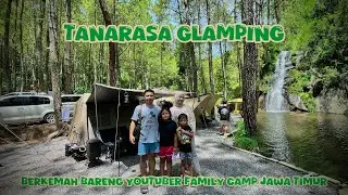 TANARASA GLAMPING COBAN PUTRI || KESERUAN CAMPING BARENG YOUTUBER CAMPING KELUARGA JAWA TIMUR