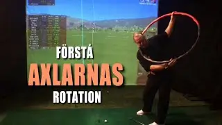 Axlarnas rotation - Förstå hur och varför...