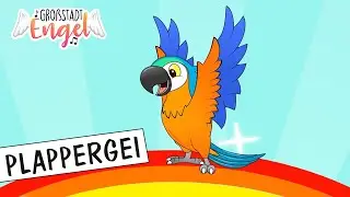 Plappergei | Kinderlieder singen und tanzen | Kindervideo | Gro&szlig;stadtEngel