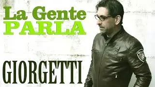 LA GENTE PARLA - Alessandro Giorgetti - Novit&agrave; Musicali 2016