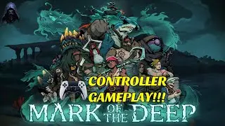 Mark Of The Deep - (Controller Gameplay) - (No Commentary)