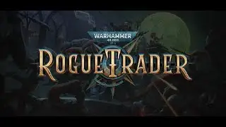 WARHAMMER 40,000: ROGUE TRADER | 2023 | RPG | PART 7