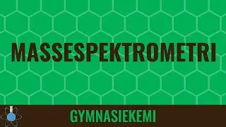 Massespektrometri | Kemi A - Analytisk kemi 3