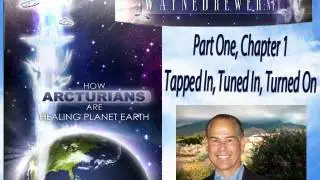 How The Arcturians Are Healing Planet Earth, Chapter 1