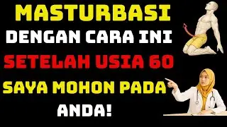 “DOKTER UROLOGI: Cara Stimulasi Diri yang Aman Setelah Usia 60 – Hindari 3 Kesalahan Besar Ini”