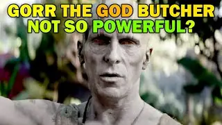 How Powerful is Gorr The God Butcher? Thor's New Villain Explained!