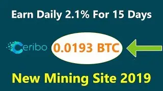 Ceribo.com | New Bitcoin Mining Site 2019 | Earn Daily 0.01 Bitcoin Live Proof 2019 in Urdu Hindi