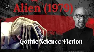 Gothic Science Fiction: Alien (1979)
