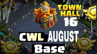 CWL AUGUST TOP 10 BASES Th16 WAR Base Link ! NEW Anti everything  Th16 Base ! TH16 BASE LAYOUT