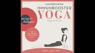 Inge Sch&ouml;ps - Immunbooster Yoga - Mit Yoga Stress abbauen und die Gesundheit st&auml;rken