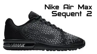 Обзор кроссовок Nike Air Max Sequent 2 ОРИГИНАЛ