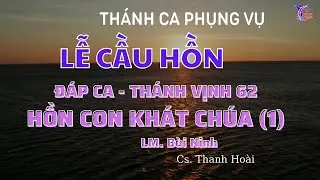 LỄ CẦU HỒN: Đ&aacute;p ca - TV 62 - Hồn Con Kh&aacute;t Ch&uacute;a (1) - B&ugrave;i Ninh - Cs. Thanh Ho&agrave;i