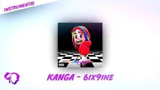 KANGA - 6ix9ine [OFFICIAL INSTRUMENTAL]