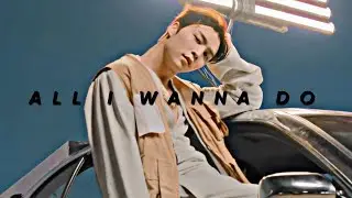 All I Wanna Do - Johnny Suh || FMV || SHUT UP , IT'S SUHPREMACY🐱