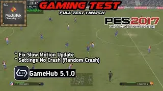 PES 2017 | Settings No Crash | Fix Slow Motion Update | GameHub 5.1.0 | Mediatek Dimensity 1200