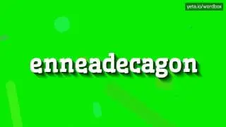 ENNEADECAGON - HOW TO PRONOUNCE IT!?