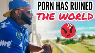 PORN Has Ruined The World 😳😔